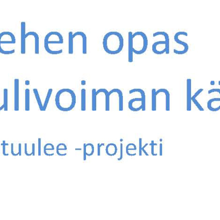 Jokamiehen opas pientuulivoiman käyttöön