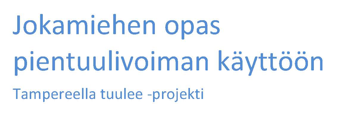 Jokamiehen opas pientuulivoiman käyttöön