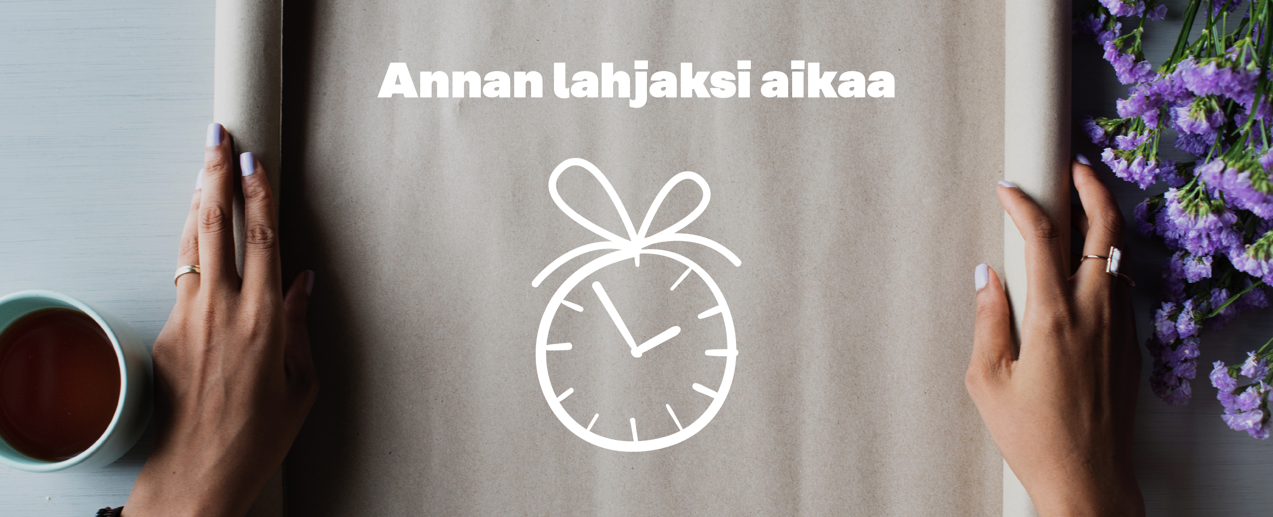 Annan lahjaksi aikaa