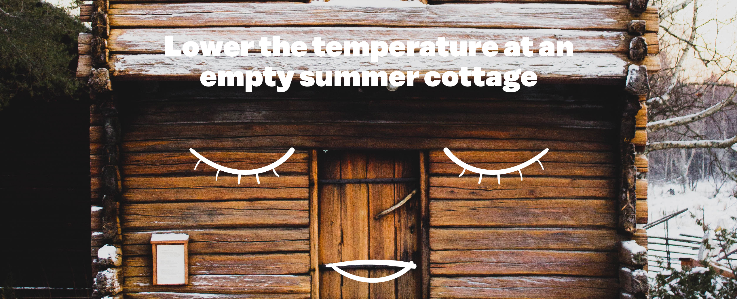 Lower the temperature at an empty summer cottage