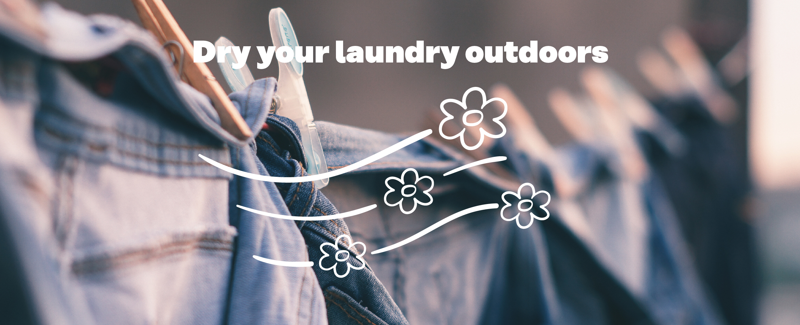 Dry your laundry outdoors