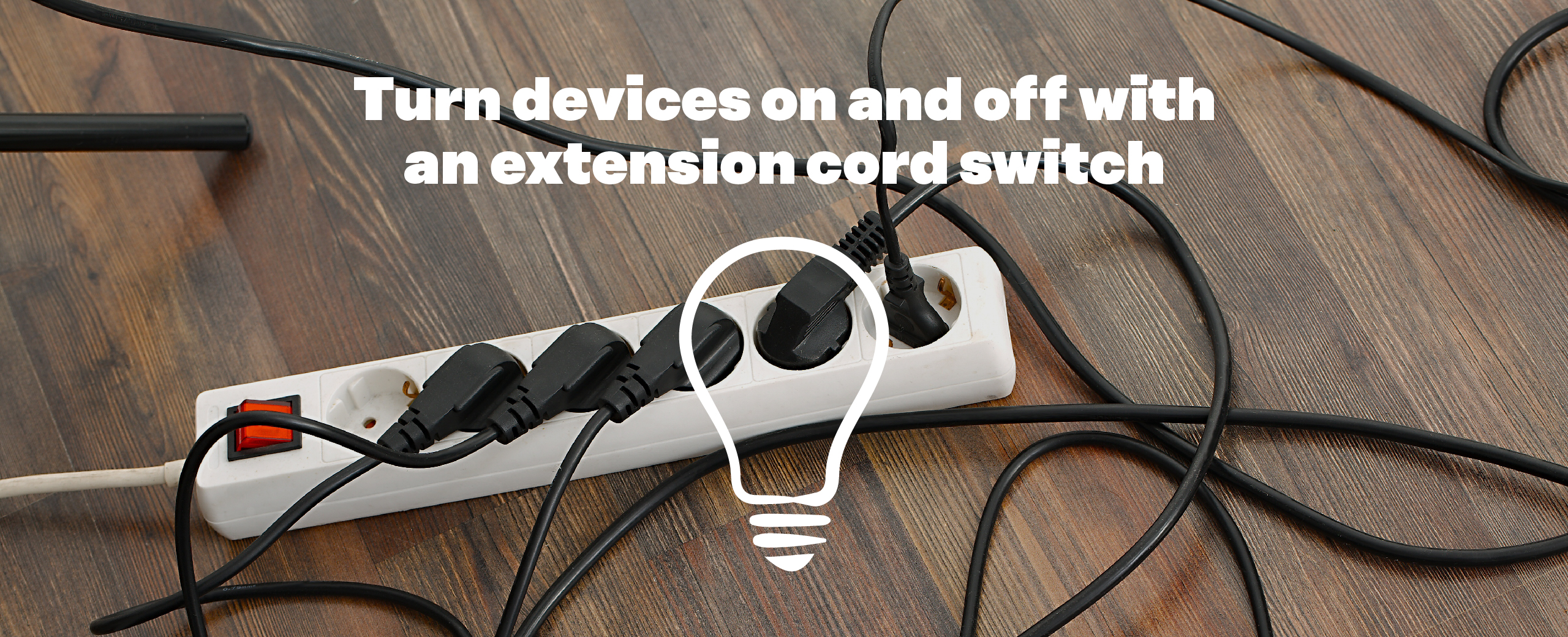 Turn devices on and off with an extension cord switch