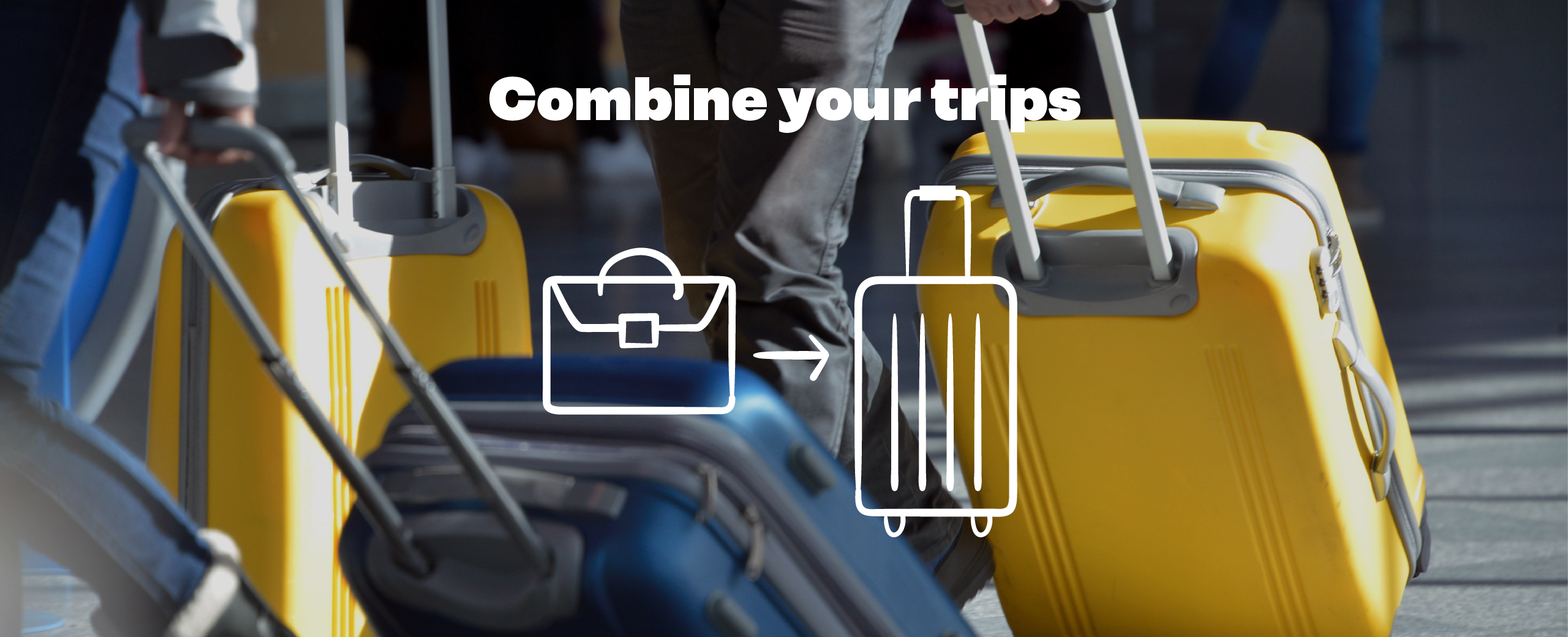 Combine your trips