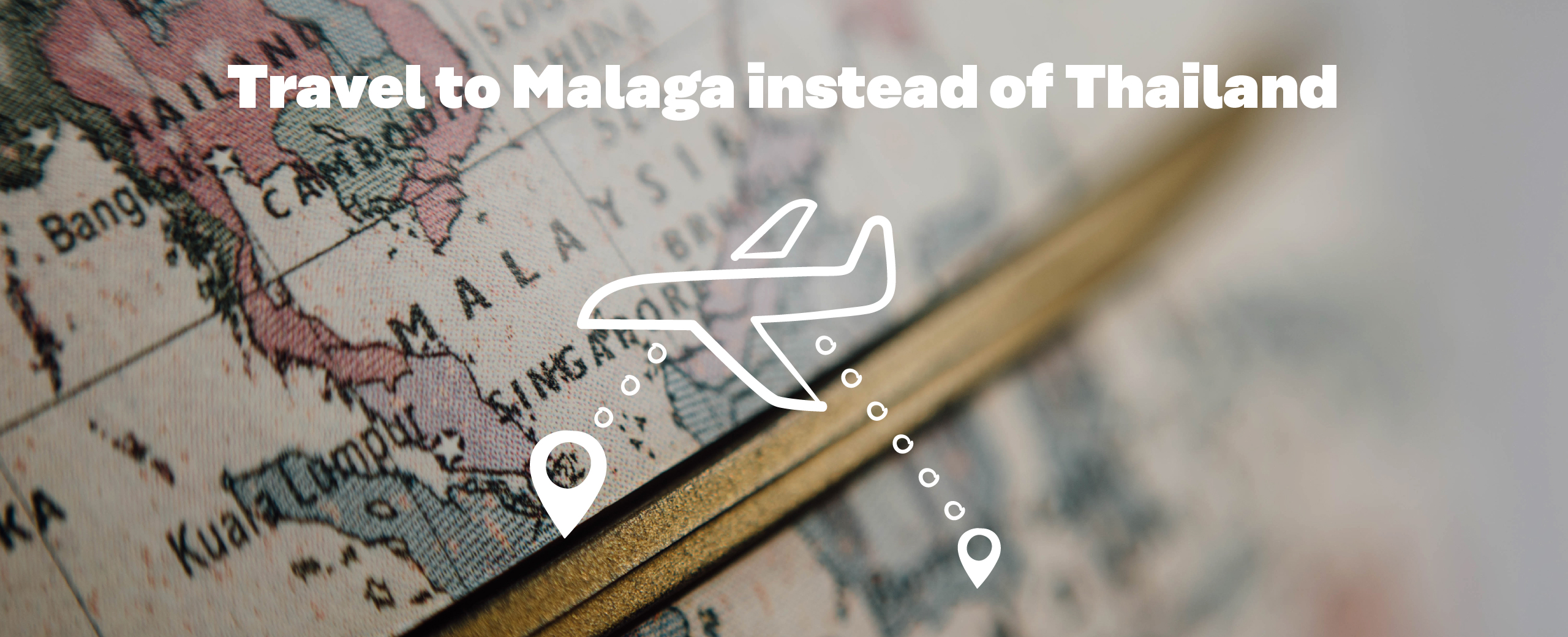 Travel to Malaga instead of Thailand