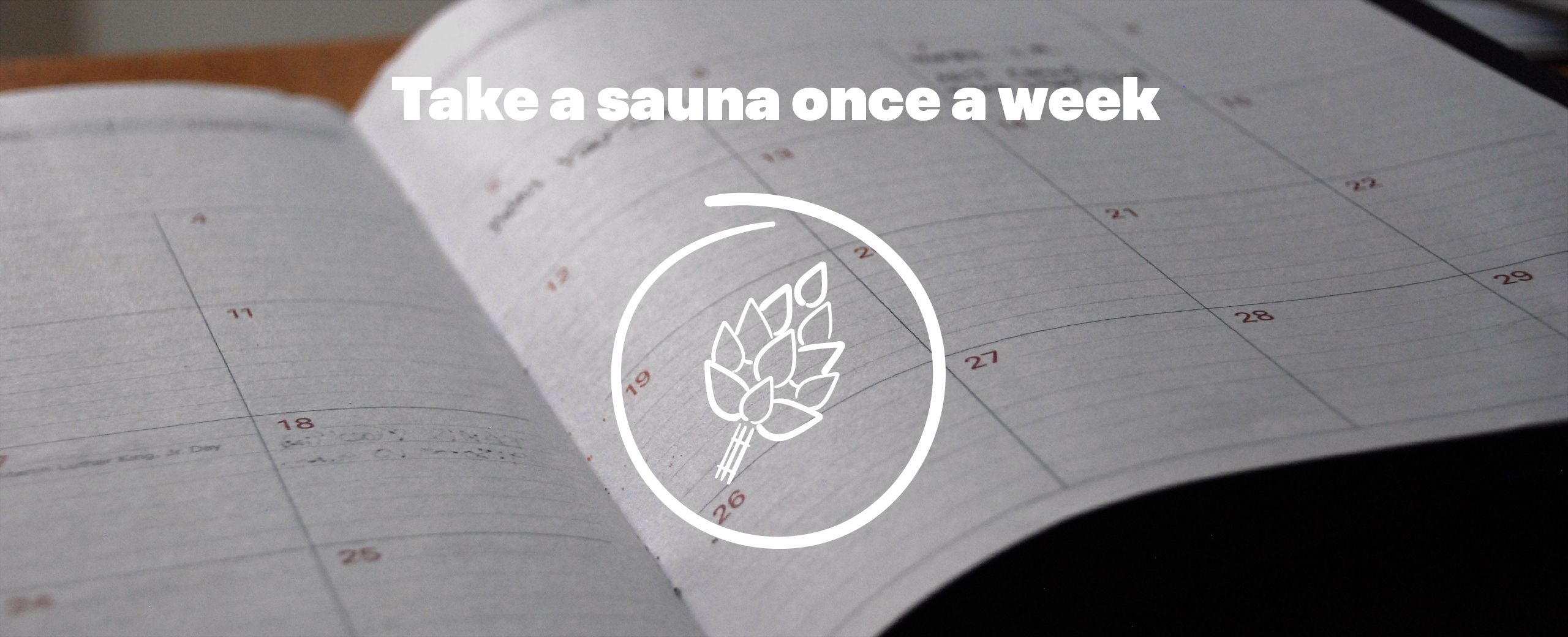 Take a sauna once a week