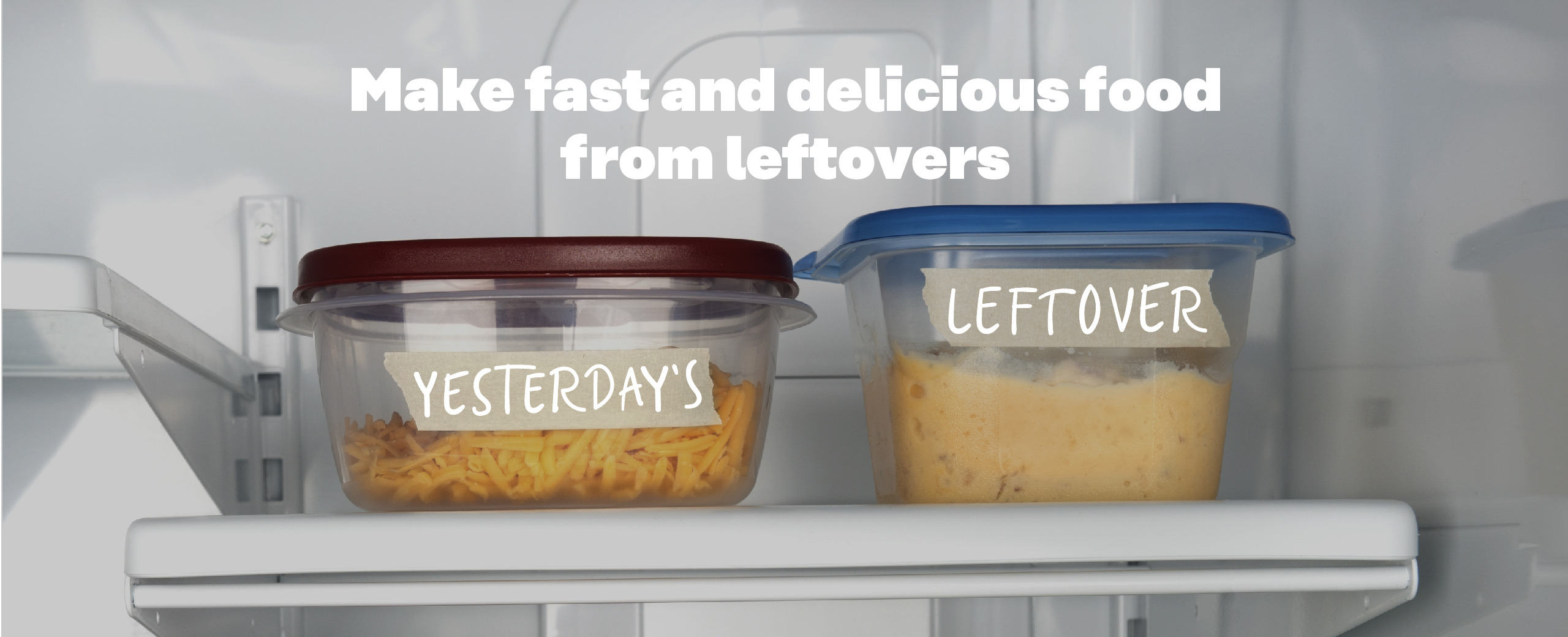 Make fast and delicious food from leftovers