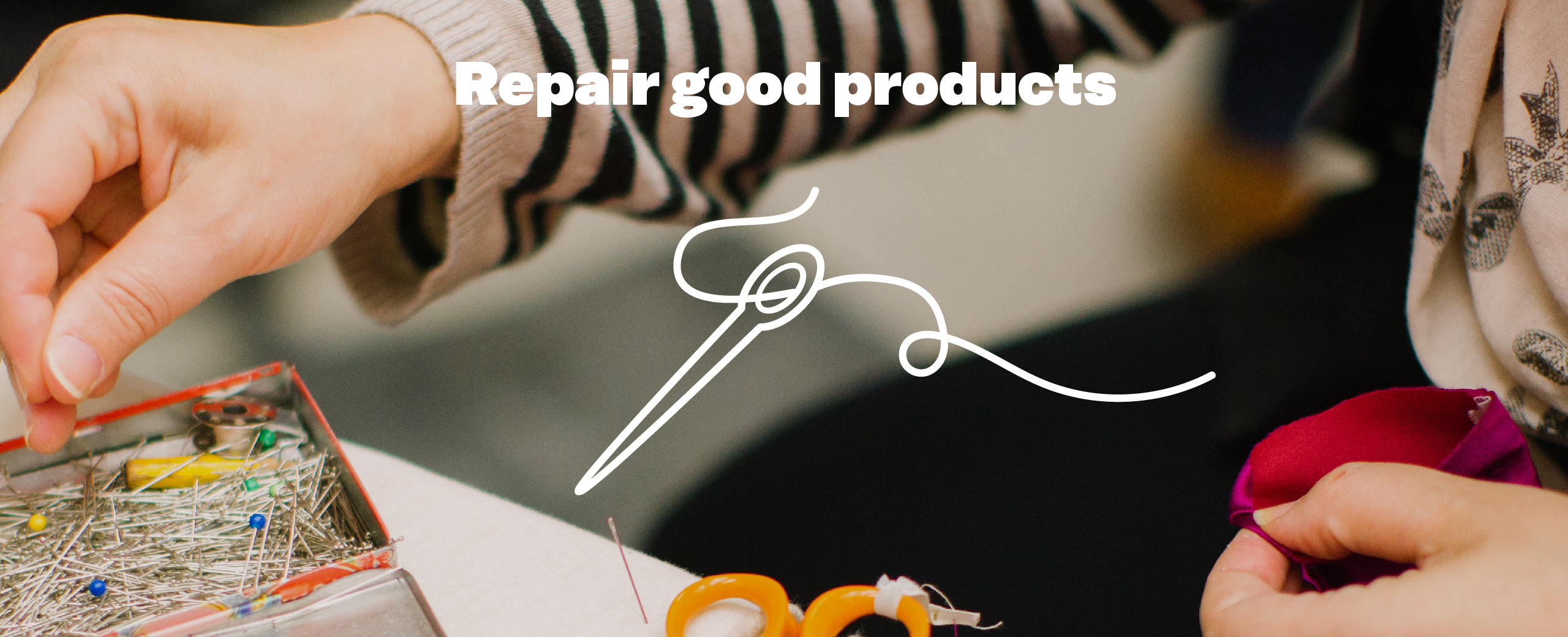 Repair good products