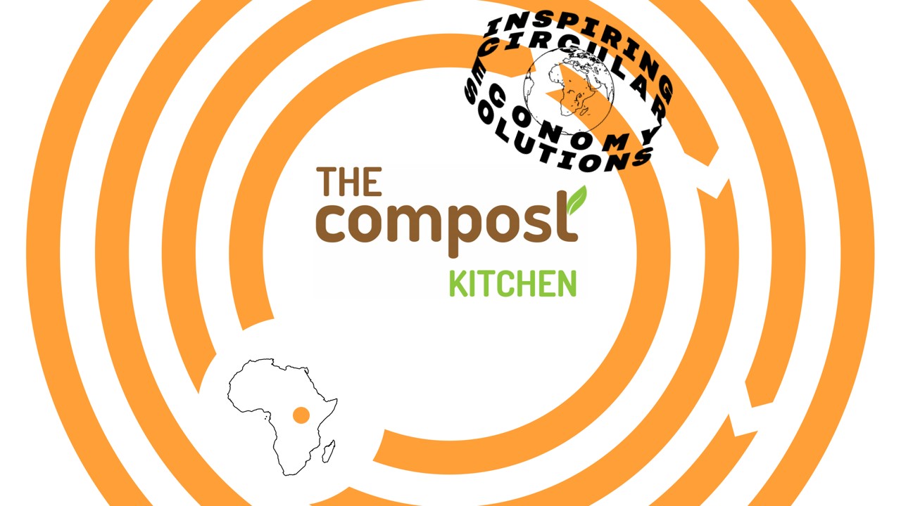 The Compost Kitchen is a inspiring circular economy solution from Africa.