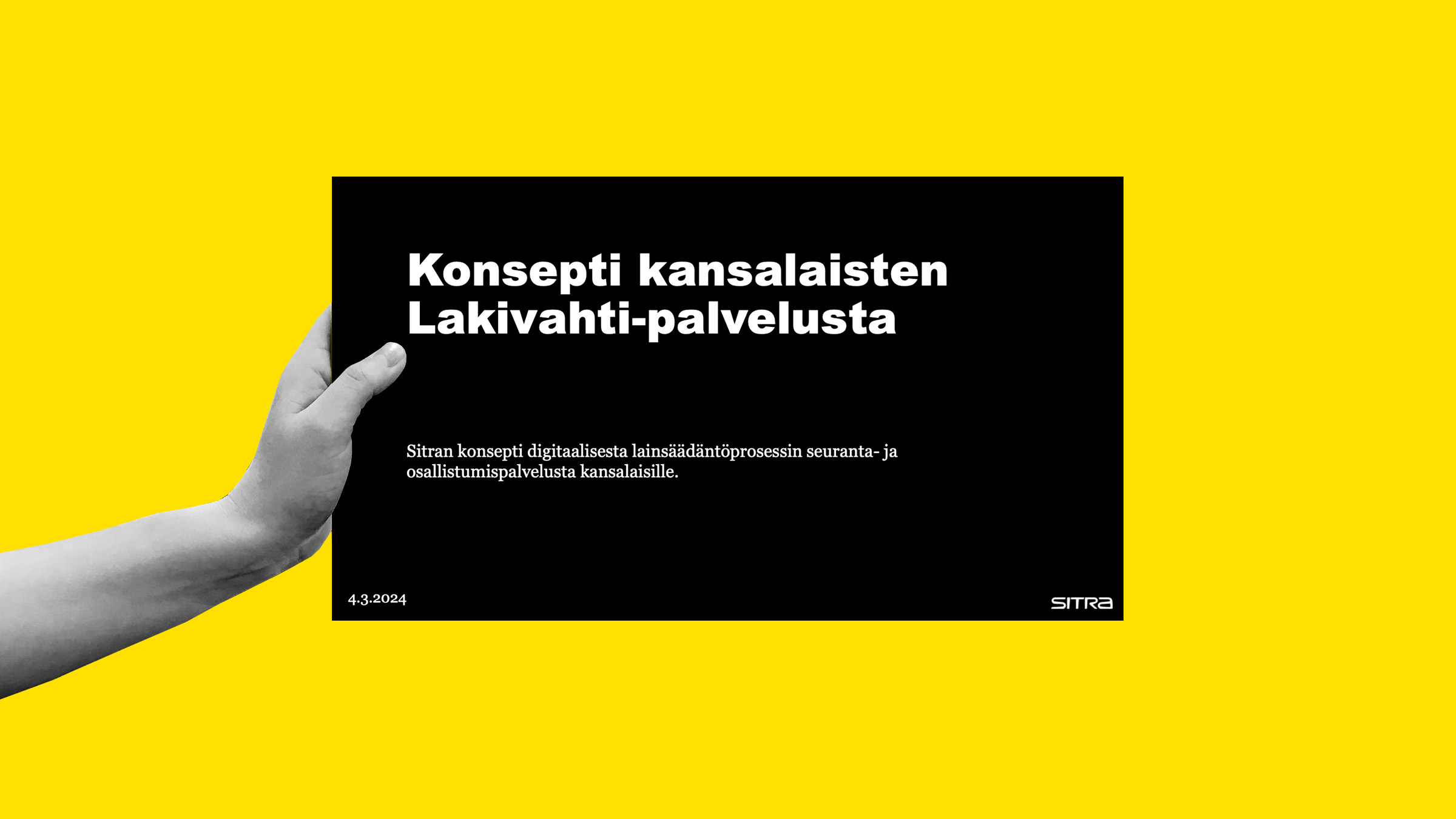 Konsepti kansalaisten Lakivahti-palvelusta. SItran konsepti digitaalisesta lainsäädäntöprosessin seuranta- ja osallistumispalvelusta kansalaisille.