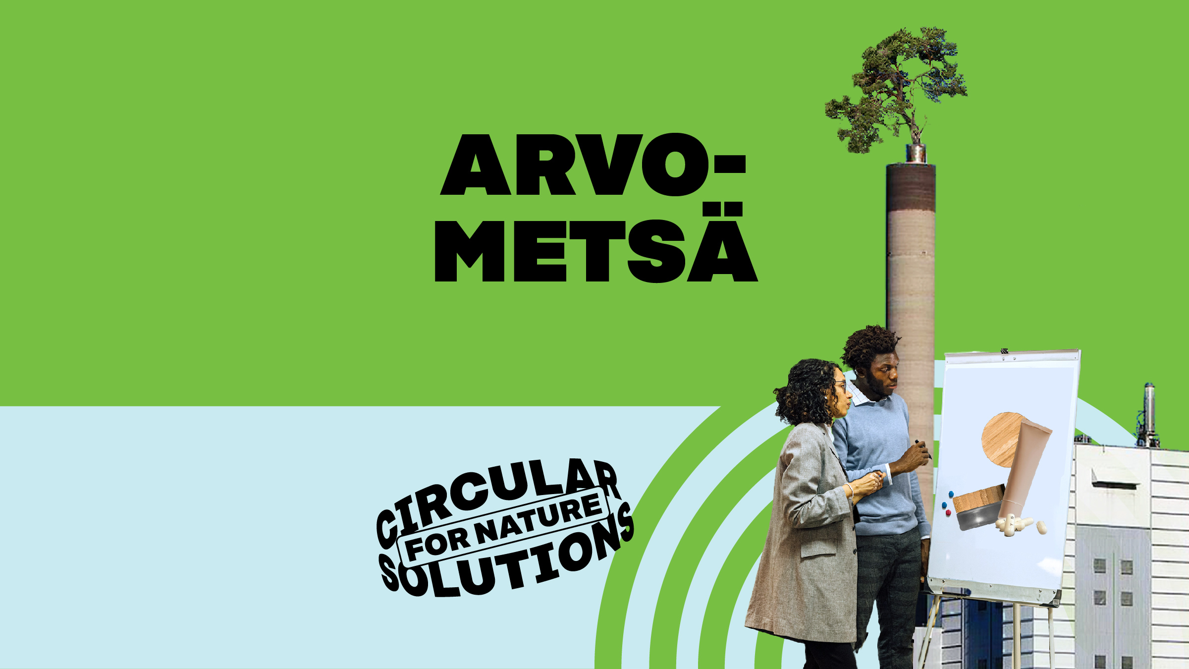 Arvometsä. Circular solutions for nature.